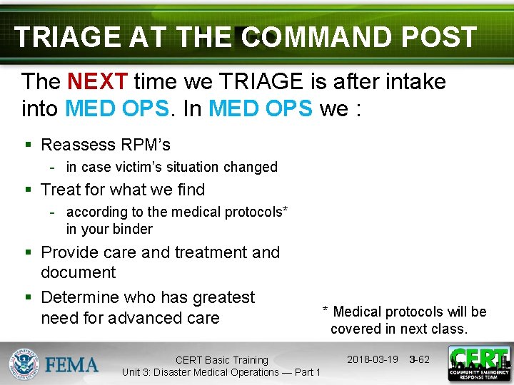 TRIAGE AT THE COMMAND POST The NEXT time we TRIAGE is after intake into