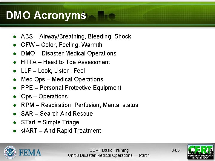 DMO Acronyms ● ● ● ABS – Airway/Breathing, Bleeding, Shock CFW – Color, Feeling,