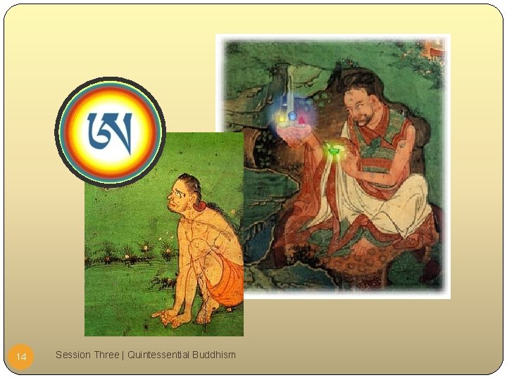 14 Session Three | Quintessential Buddhism 