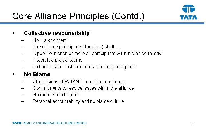 Core Alliance Principles (Contd. ) • Collective responsibility – – – • No “us
