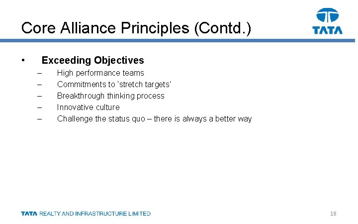 Core Alliance Principles (Contd. ) • Exceeding Objectives – – – High performance teams