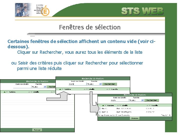 Fenêtres de sélection Certaines fenêtres de sélection affichent un contenu vide (voir cidessous). Cliquer