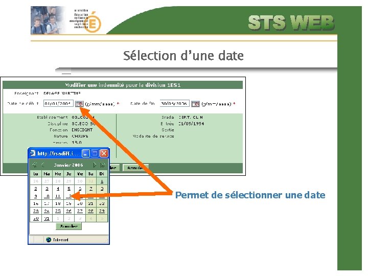 Sélection d’une date Permet de sélectionner une date 