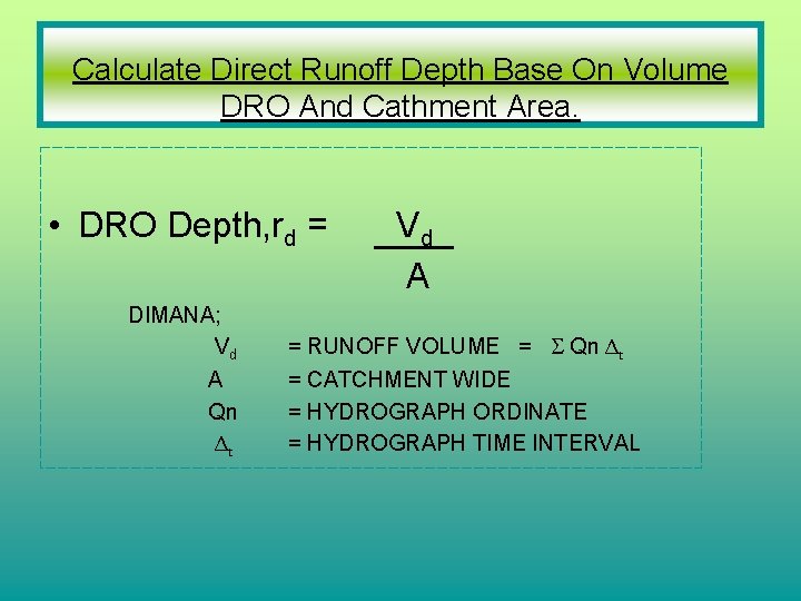 Calculate Direct Runoff Depth Base On Volume DRO And Cathment Area. • DRO Depth, Calculate Direct Runoff Depth Base On Volume DRO And Cathment Area. • DRO Depth,