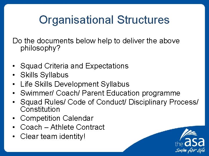 Organisational Structures Do the documents below help to deliver the above philosophy? • •