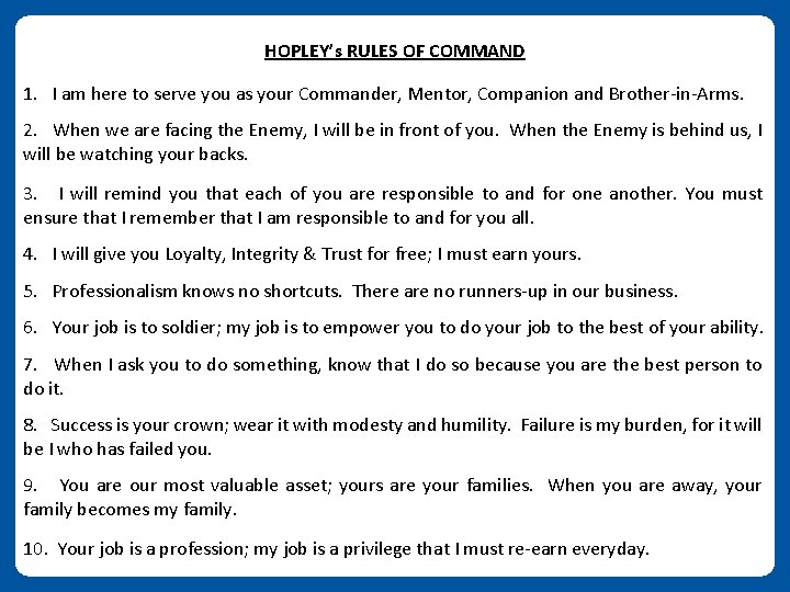 HOPLEY’s RULES OF COMMAND 1. I am here to serve you as your Commander,
