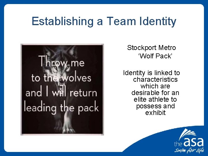 Establishing a Team Identity Stockport Metro ‘Wolf Pack’ Identity is linked to characteristics which