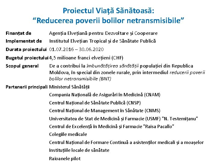 Proiectul Viață Sănătoasă: “Reducerea poverii bolilor netransmisibile” Finanțat de Implementat de Agenția Elvețiană pentru