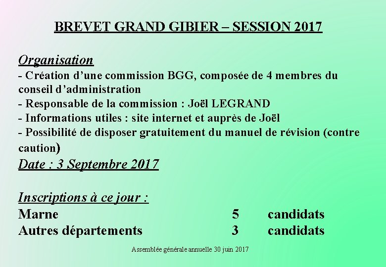 BREVET GRAND GIBIER – SESSION 2017 Organisation - Création d’une commission BGG, composée de