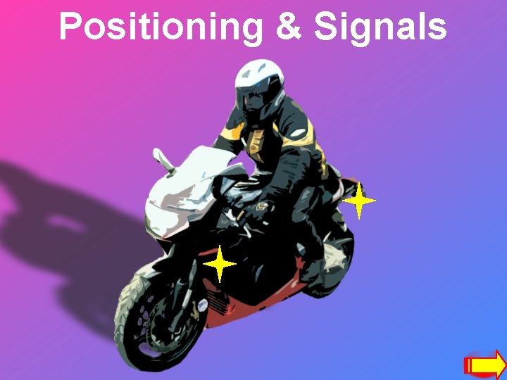 Positioning & Signals 