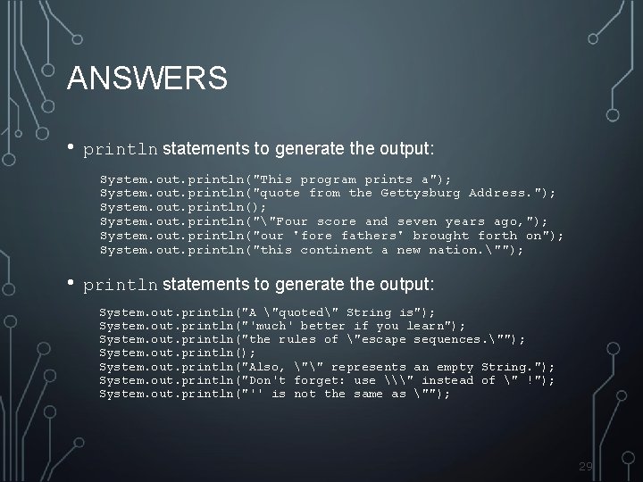 ANSWERS • println statements to generate the output: System. out. println("This program prints a");