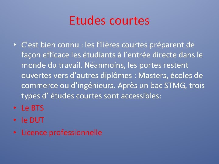 Etudes courtes • C’est bien connu : les filières courtes préparent de façon efficace