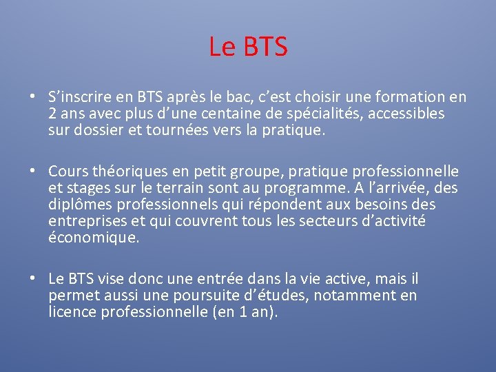 Le BTS • S’inscrire en BTS après le bac, c’est choisir une formation en