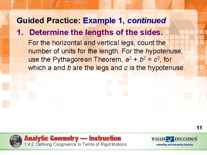 Guided Practice: Example 1, continued 1. Determine the lengths of the sides. For the