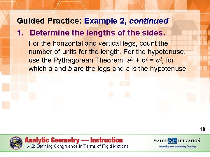 Guided Practice: Example 2, continued 1. Determine the lengths of the sides. For the