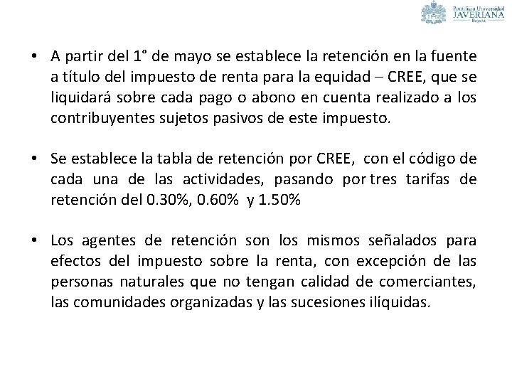  • A partir del 1° de mayo se establece la retención en la