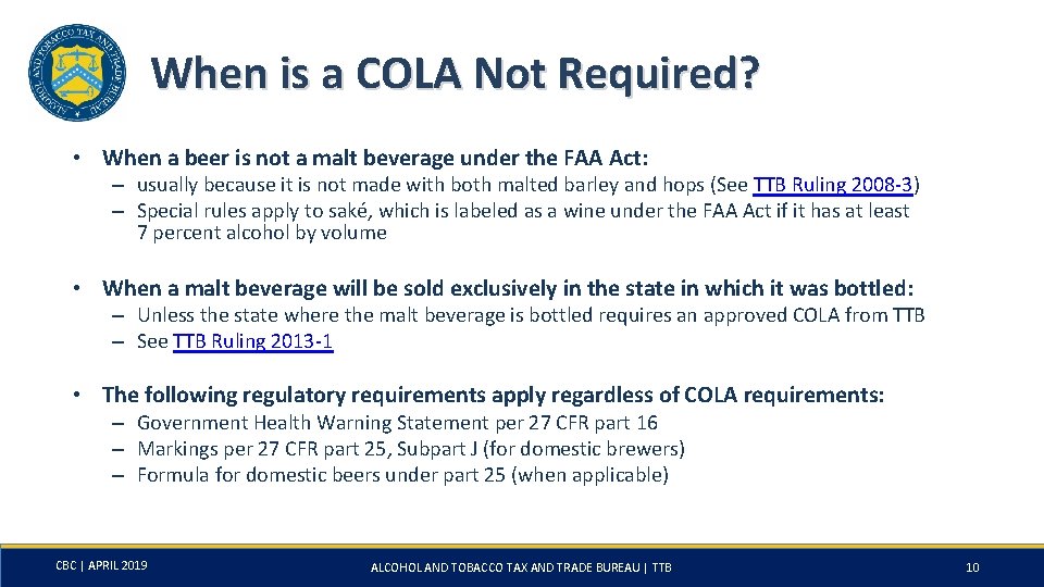 When is a COLA Not Required? • When a beer is not a malt