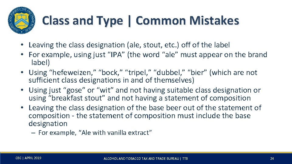 Class and Type | Common Mistakes • Leaving the class designation (ale, stout, etc.