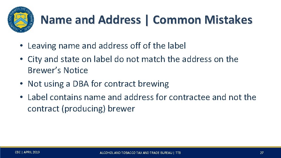 Name and Address | Common Mistakes • Leaving name and address off of the