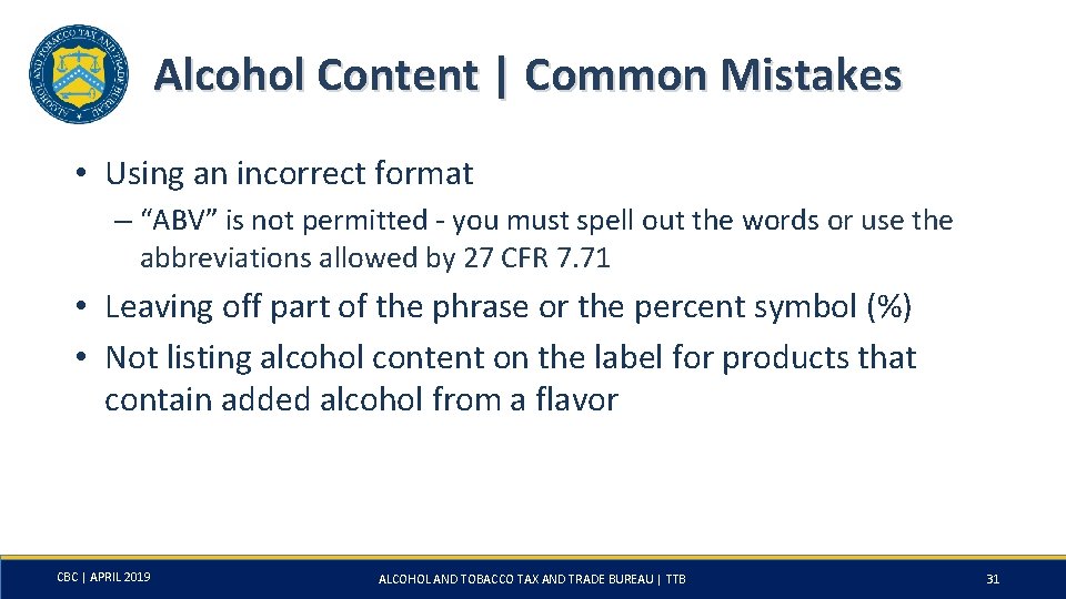Alcohol Content | Common Mistakes • Using an incorrect format – “ABV” is not