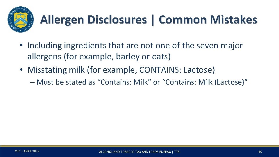 Allergen Disclosures | Common Mistakes • Including ingredients that are not one of the