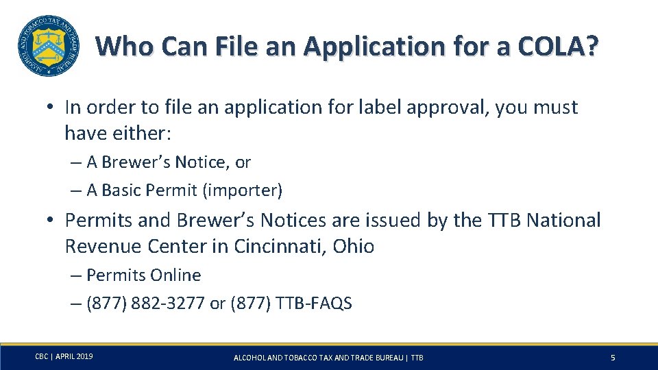 Who Can File an Application for a COLA? • In order to file an