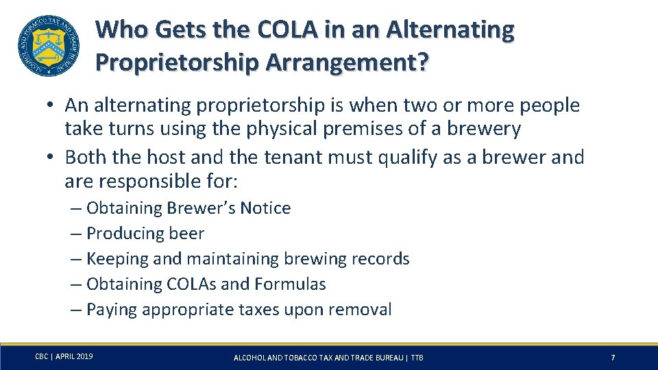 Who Gets the COLA in an Alternating Proprietorship Arrangement? • An alternating proprietorship is