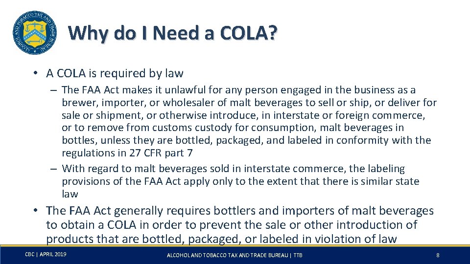 Why do I Need a COLA? • A COLA is required by law –