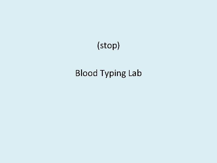 (stop) Blood Typing Lab 