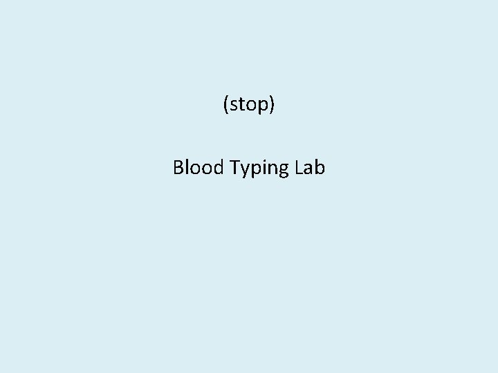 (stop) Blood Typing Lab 