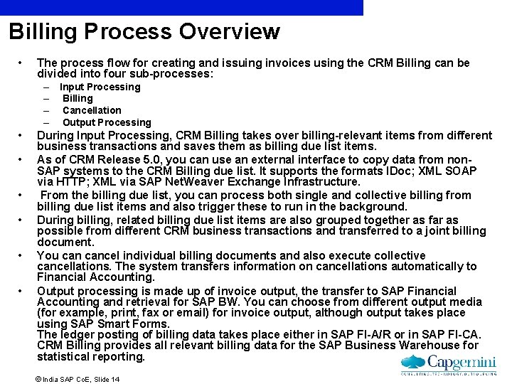 Billing Process Overview • The process flow for creating and issuing invoices using the