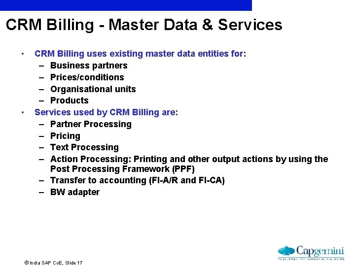 CRM Billing - Master Data & Services • • CRM Billing uses existing master