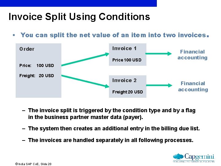 Invoice Split Using Conditions • You can split the net value of an item