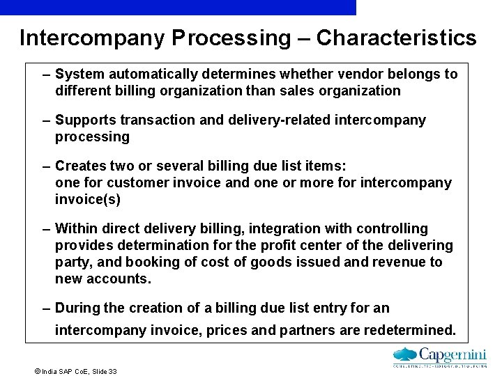 Intercompany Processing – Characteristics – System automatically determines whether vendor belongs to different billing