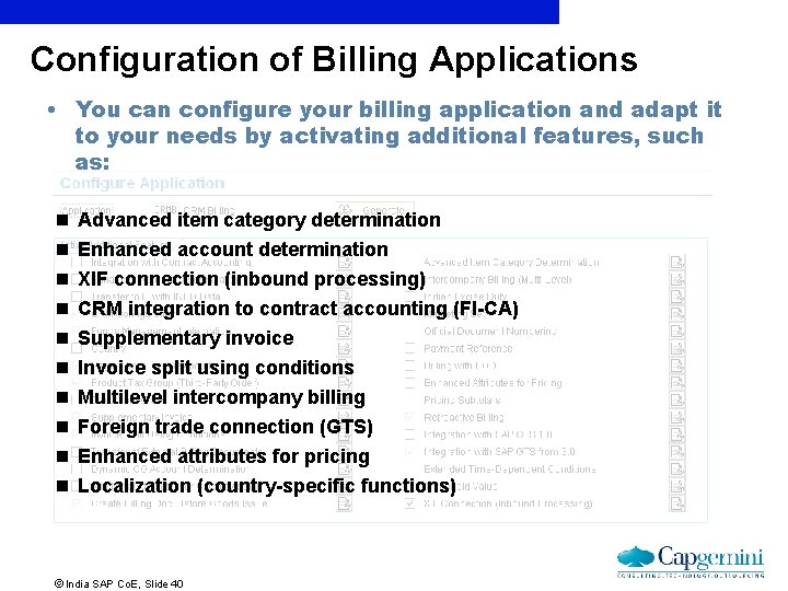 Configuration of Billing Applications • You can configure your billing application and adapt it