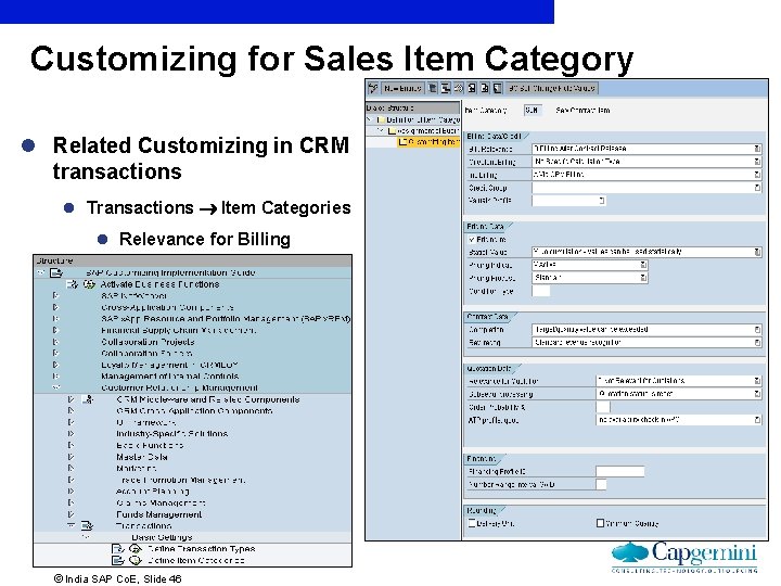 Customizing for Sales Item Category l Related Customizing in CRM transactions l Transactions Item