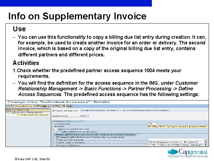 Info on Supplementary Invoice Use – You can use this functionality to copy a