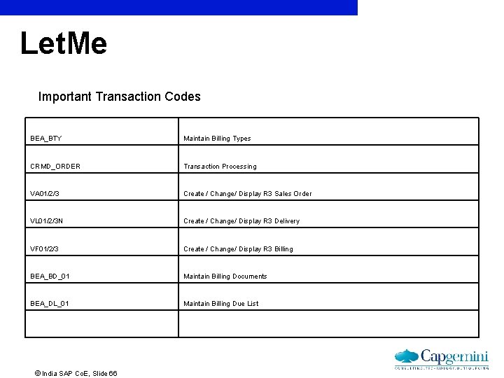 Let. Me Important Transaction Codes BEA_BTY Maintain Billing Types CRMD_ORDER Transaction Processing VA 01/2/3