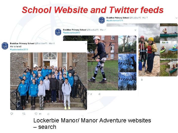 School Website and Twitter feeds Lockerbie Manor/ Manor Adventure websites – search 