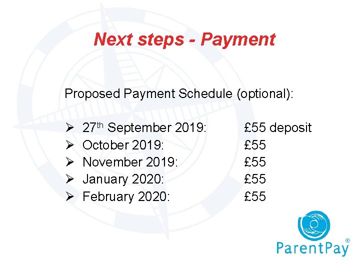 Next steps - Payment Proposed Payment Schedule (optional): Ø Ø Ø 27 th September