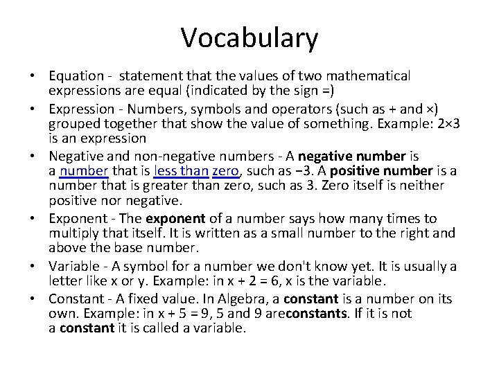 Vocabulary • Equation - statement that the values of two mathematical expressions are equal Vocabulary • Equation - statement that the values of two mathematical expressions are equal