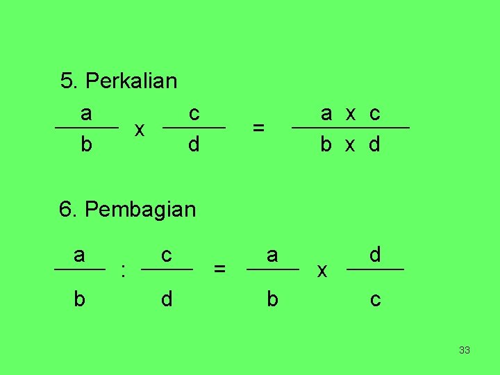 5. Perkalian a c x b d a x c b x d =
