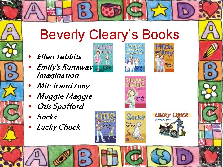 Beverly Cleary’s Books • Ellen Tebbits • Emily’s Runaway Imagination • Mitch and Amy