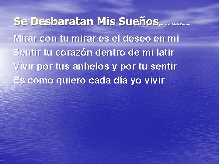 Se Desbaratan Mis Sueños por Jesús Adrián Romero Mirar con tu mirar es el