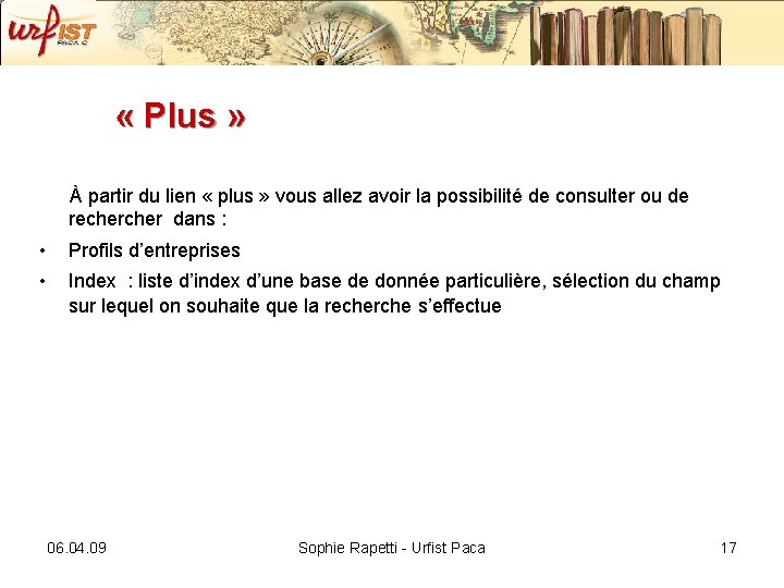  « Plus » À partir du lien « plus » vous allez avoir