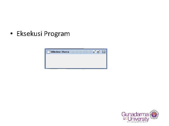  • Eksekusi Program 