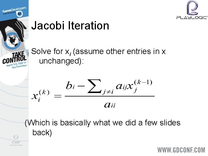 Jacobi Iteration Solve for xi (assume other entries in x unchanged): (Which is basically