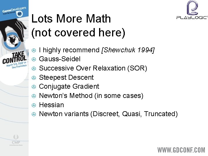 Lots More Math (not covered here) > > > > I highly recommend [Shewchuk