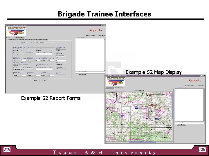 Brigade Trainee Interfaces Example S 2 Map Display Example S 2 Report Forms 