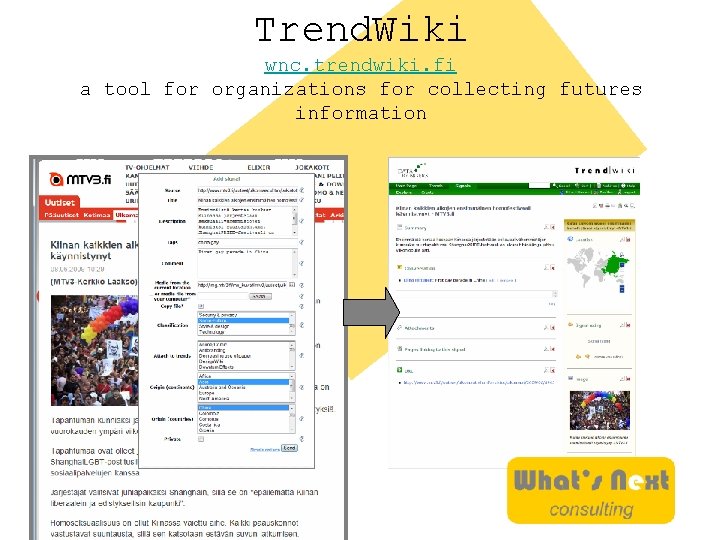 Trend. Wiki wnc. trendwiki. fi a tool for organizations for collecting futures information 